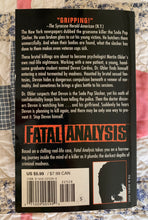 Load image into Gallery viewer, Fatal Analysis: A Harrowing Real-Life Story Of Professional Privilege And Serial Murder
