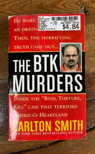 Load image into Gallery viewer, The BTK Murders: Inside the &quot;Bind, Torture, Kill&quot; Case That Terrified America&#39;s Heartland
