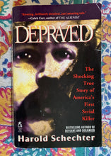 Load image into Gallery viewer, Depraved: The Shocking True Story of America&#39;s First Serial Killer
