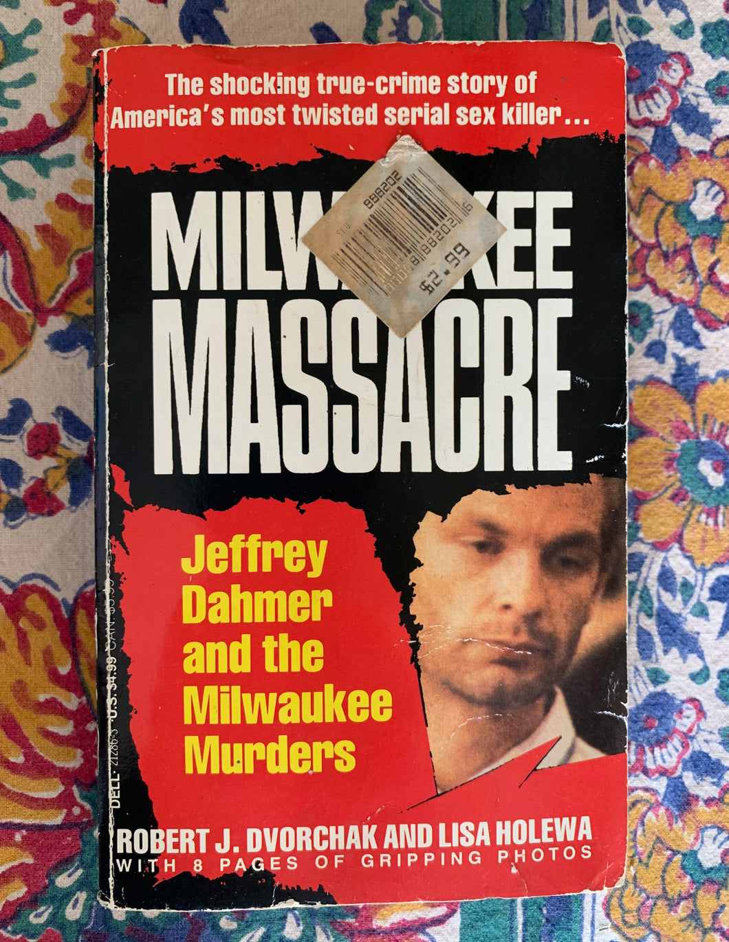 Milwaukee Massacre: Jeffrey Dahmer and the Milwaukee Murders