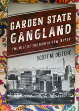 Load image into Gallery viewer, Garden State Gangland: The Rise of the Mob in New Jersey
