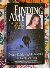 Load image into Gallery viewer, Finding Amy: A True Story of Murder in Maine
