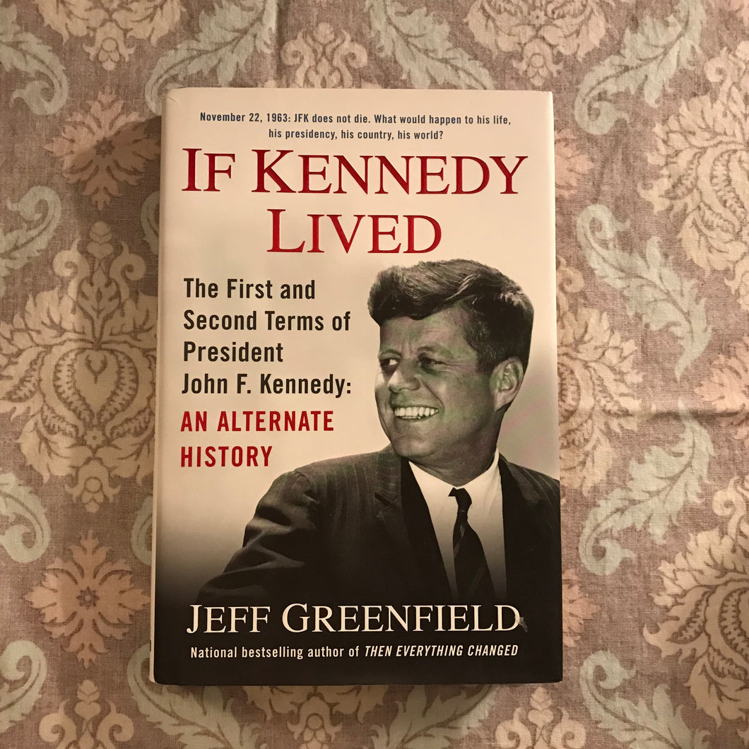 If Kennedy Lived