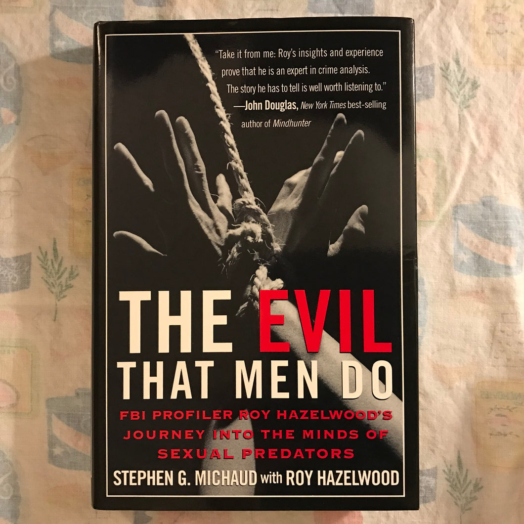 The Evil That Men Do