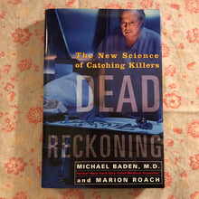 Load image into Gallery viewer, Dead Reckoning: The New Science of Catching Killers
