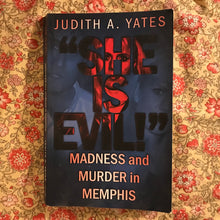 Load image into Gallery viewer, “She Is Evil!”
