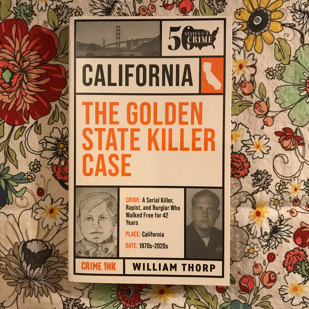50 States Of Crime California: The Golden State Killer Case