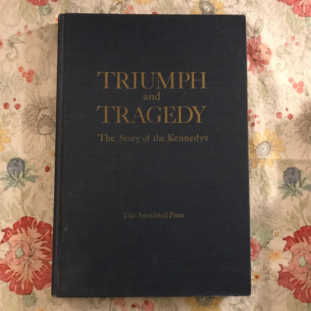 Triumph and Tragedy: The Story of the Kennedys