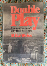 Load image into Gallery viewer, Double Play: The San Francisco City Hall Killings
