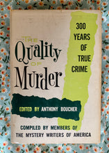 Load image into Gallery viewer, The Quality of Murder: 300 Years of True Crime
