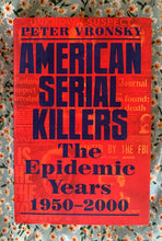 Load image into Gallery viewer, American Serial Killers: The Epidemic Years 1950-2000
