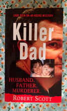 Load image into Gallery viewer, Killer Dad: Husband. Father. Murderer.
