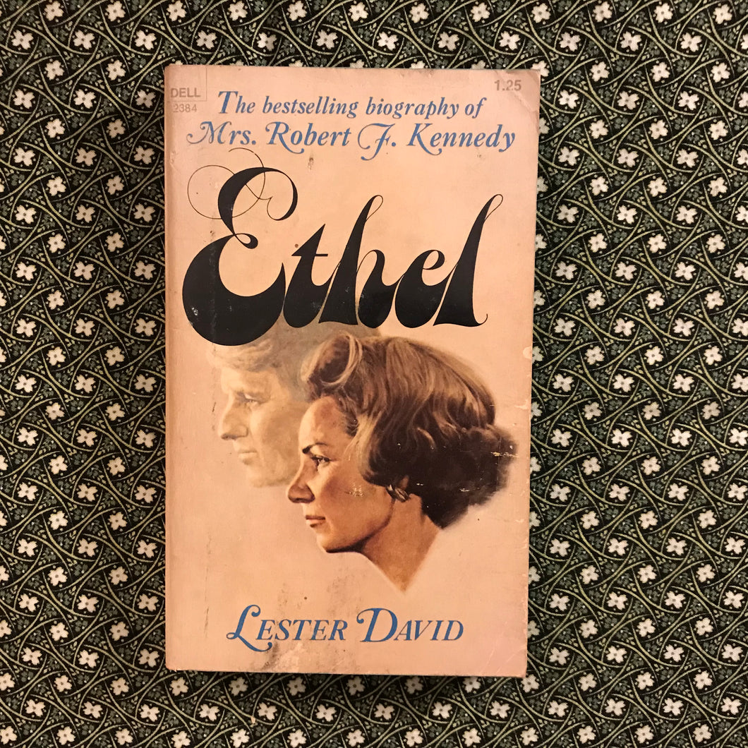 Ethel: The Story of Mrs. Robert F. Kennedy