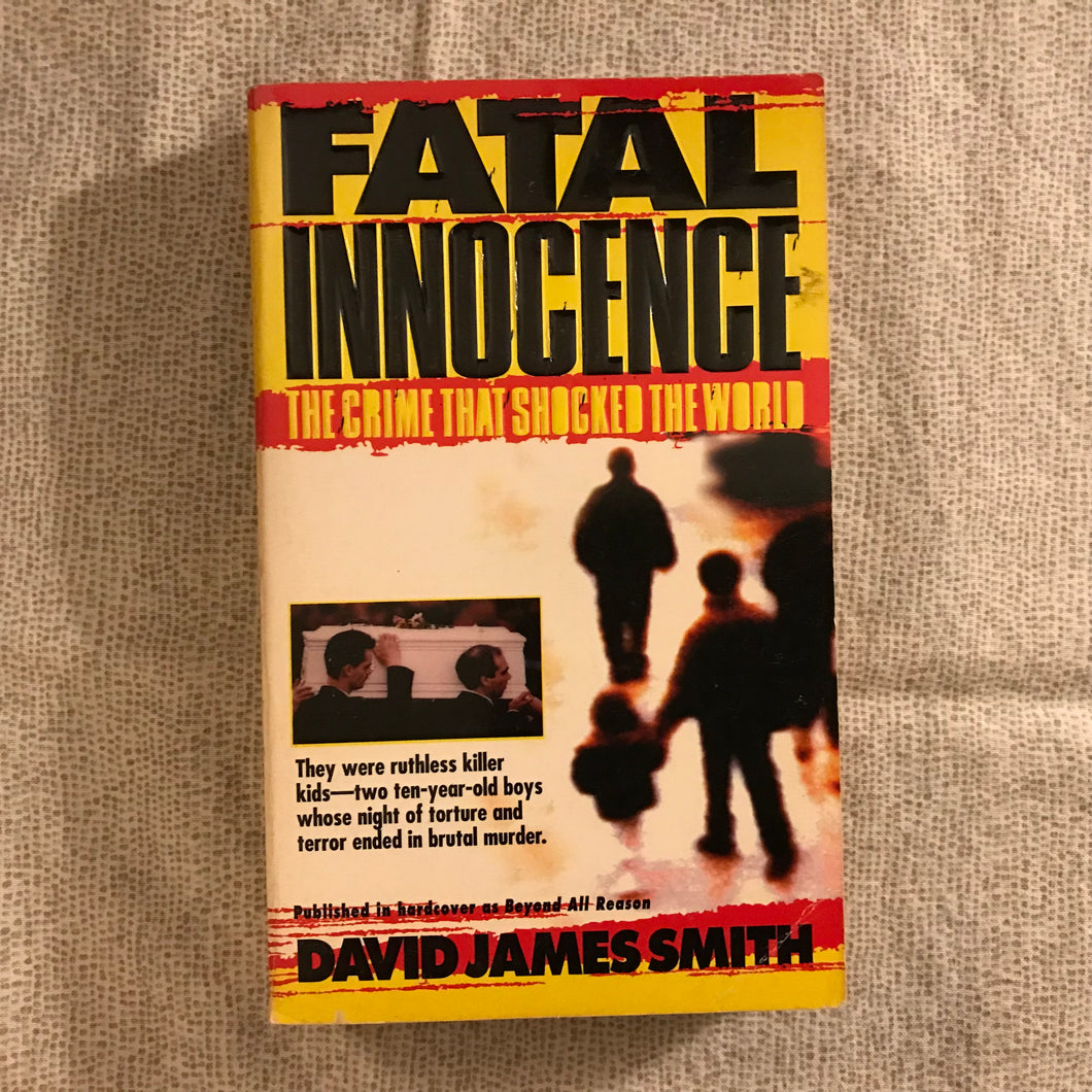 Fatal Innocence: The Crime That Shocked The World