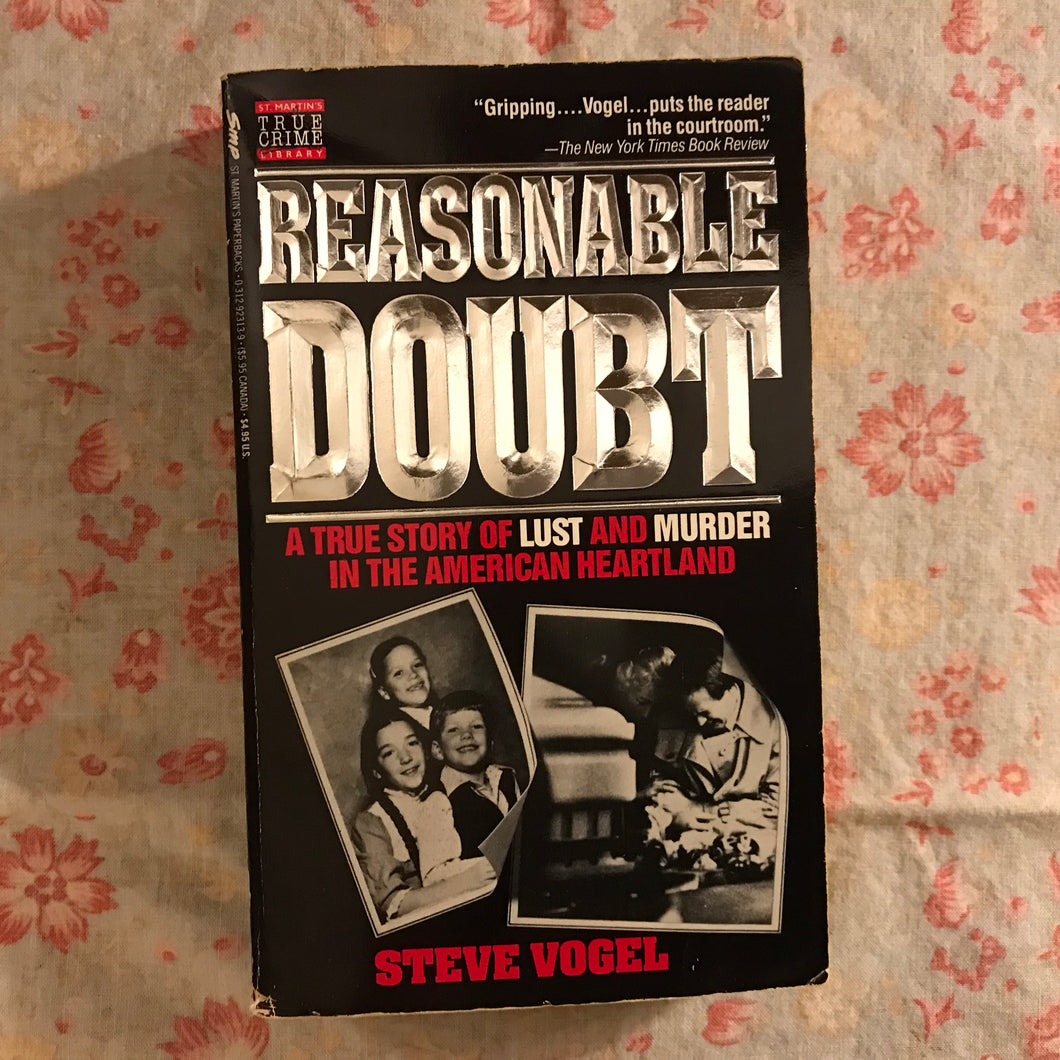 Reasonable Doubt: A True Story of Lust and Murder in the American Heartland