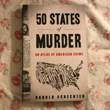 Load image into Gallery viewer, 50 States of Murder: An Atlas of American Crime
