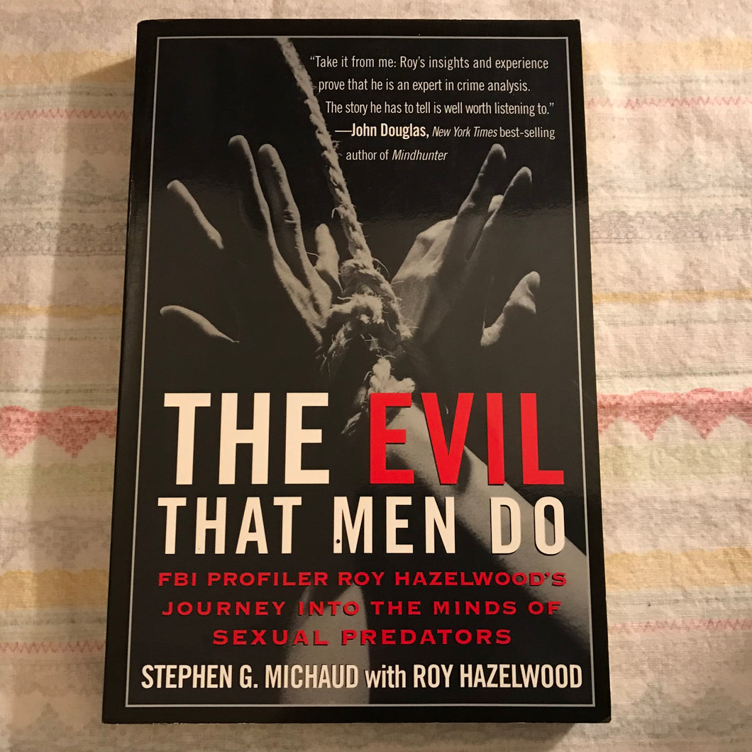 The Evil That Men Do