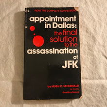 Load image into Gallery viewer, appointment in Dallas: the final solution to the assassination of JFK
