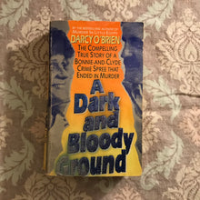 Load image into Gallery viewer, A Dark and Bloody Ground: The Compelling True Story of a Bonnie-and-Clyde Crime Spree that Ended in Murder
