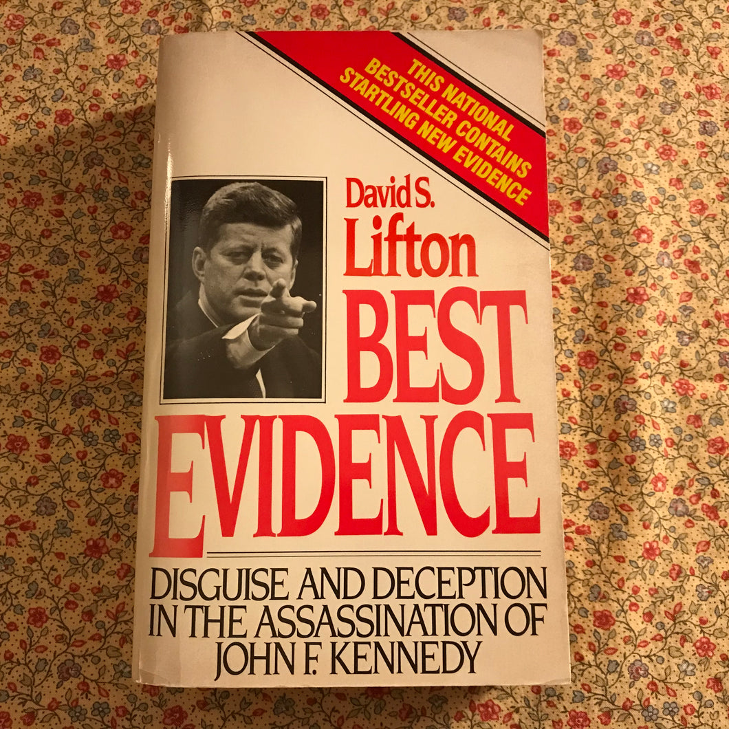 Best Evidence: Disguise and Deception in the Assassination of John F. Kennedy