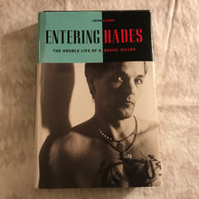 Load image into Gallery viewer, Entering Hades: The Double Life of a Serial Killer
