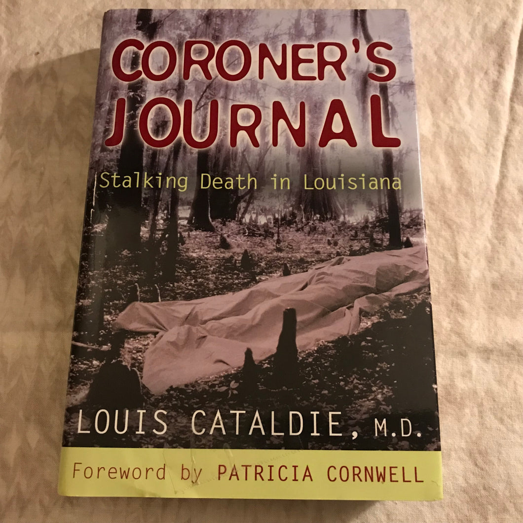 Coroner’s Journal: Stalking Death in Louisiana