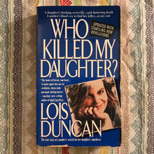 Load image into Gallery viewer, Who Killed My Daughter?
