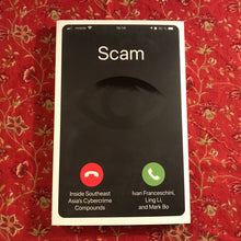 Load image into Gallery viewer, Scam: Inside Southeast Asia’s Cybercrime Compounds
