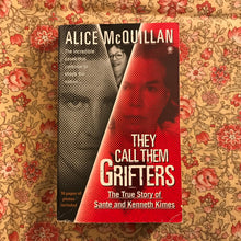 Load image into Gallery viewer, They Call Them Grifters
