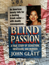 Load image into Gallery viewer, Blind Passion: A True Story of Seduction, Obsession, and Murder
