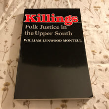 Load image into Gallery viewer, Killings: Folk Justice in the Upper South
