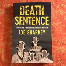 Load image into Gallery viewer, Death Sentence: The Inside Story of the John List Murders
