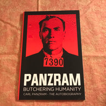 Load image into Gallery viewer, Panzram: Butchering Humanity
