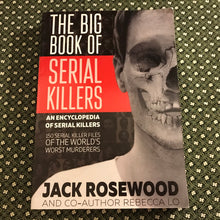 Load image into Gallery viewer, The Big Book Of Serial Killers
