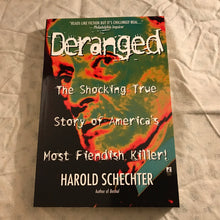 Load image into Gallery viewer, Deranged: The Shocking True Story Of America's Most Fiendish Killer!
