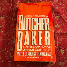 Load image into Gallery viewer, Butcher Baker: A True Account of a Serial Murderer
