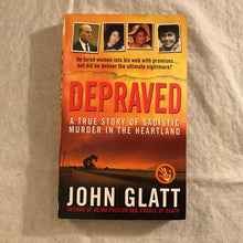 Load image into Gallery viewer, Depraved: A True Story of Sadistic Murder in the Heartland
