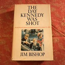 Load image into Gallery viewer, The Day Kennedy Was Shot
