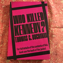 Load image into Gallery viewer, Who Killed Kennedy?
