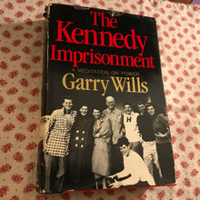 Load image into Gallery viewer, The Kennedy Imprisonment: A Meditation On Power
