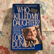 Load image into Gallery viewer, Who Killed My Daughter?
