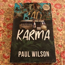 Load image into Gallery viewer, Bad Karma: The True Story Of A Mexico Trip From Hell SIGNED
