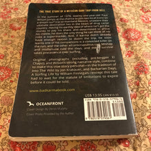 Load image into Gallery viewer, Bad Karma: The True Story Of A Mexico Trip From Hell SIGNED
