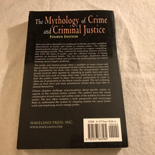 Load image into Gallery viewer, The Mythology of Crime and Criminal Justice
