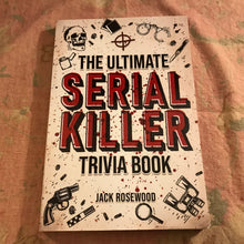 Load image into Gallery viewer, The Ultimate Serial Killer Trivia Book
