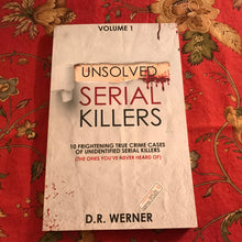 Load image into Gallery viewer, Unsolved Serial Killers Volume 1
