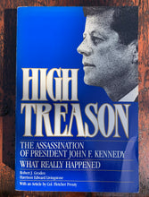 Load image into Gallery viewer, High Treason: The Assassination Of President Kennedy And The New Evidence Of Conspiracy
