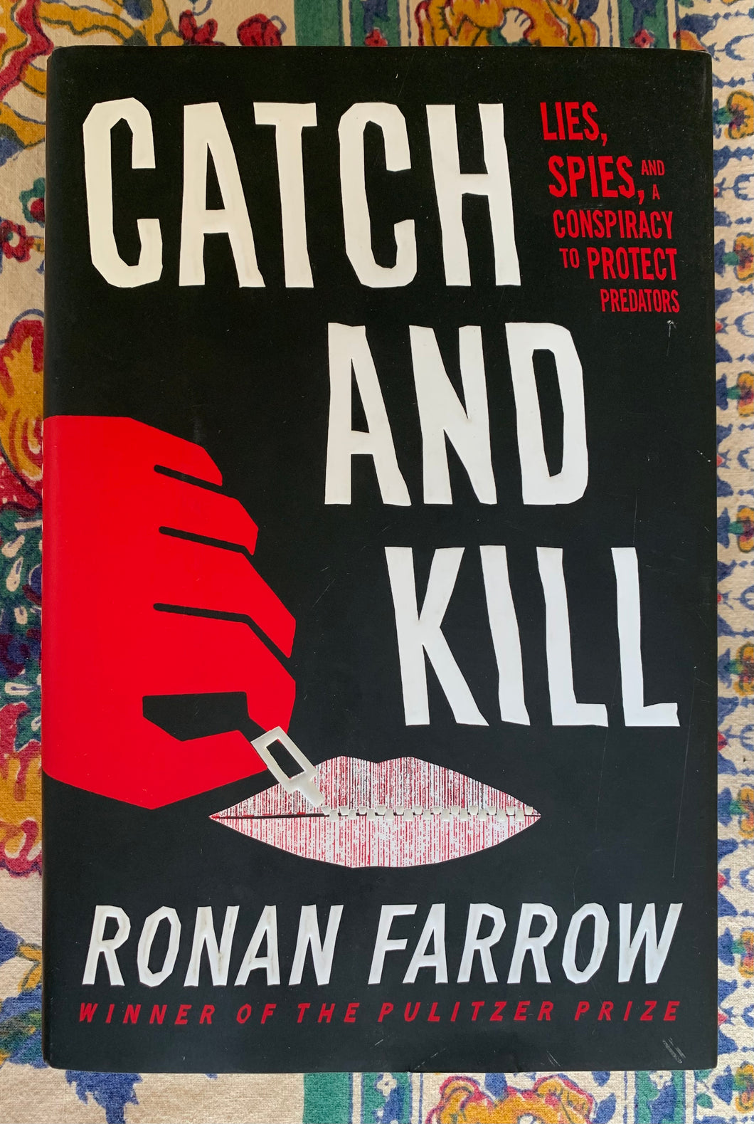 Catch and Kill: Lies, Spies, and a Conspiracy to Protect Predators