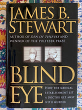 Load image into Gallery viewer, Blind Eye: How the Medical Establishment Let a Doctor Get Away With Murder
