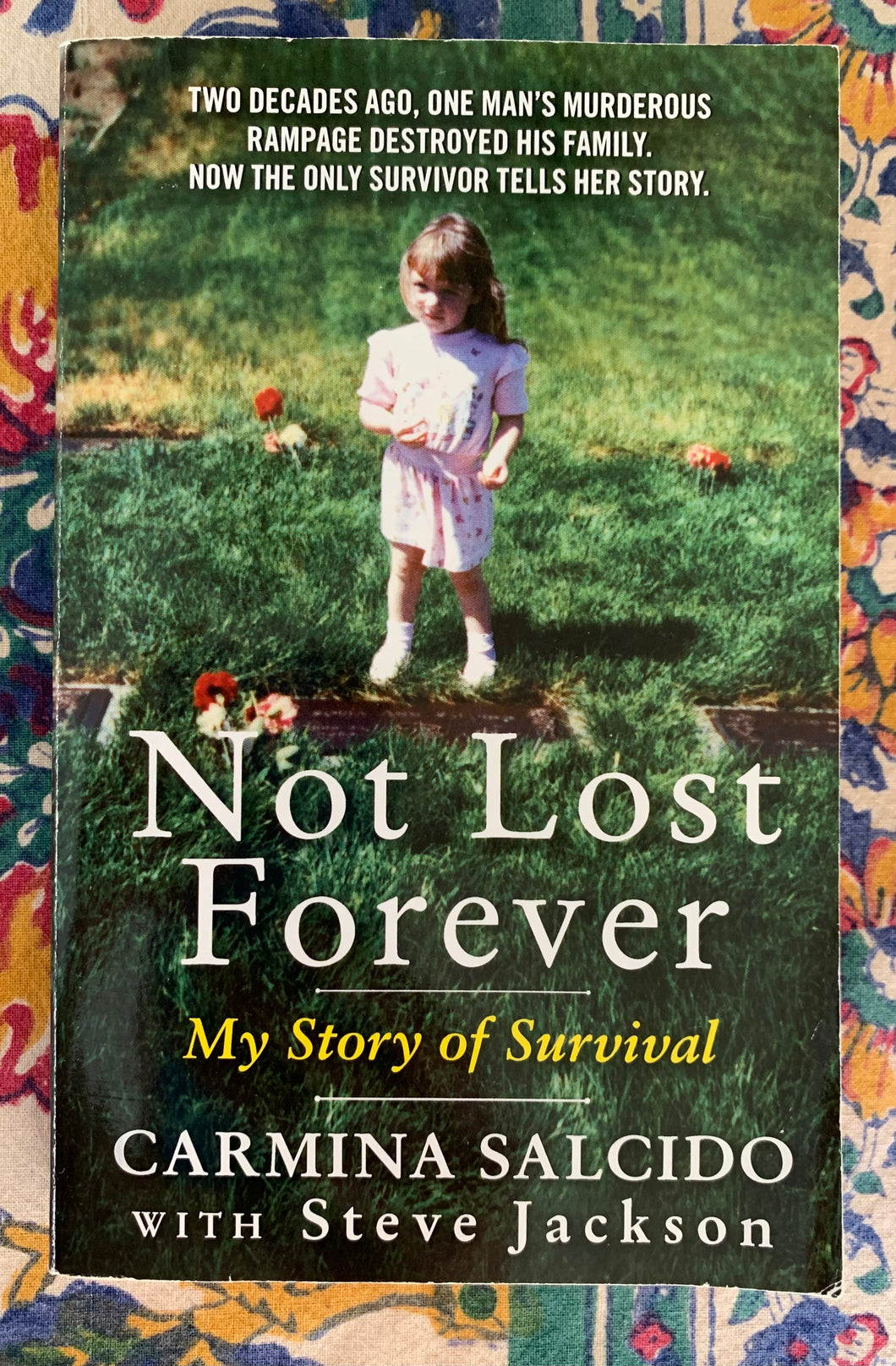 Not Lost Forever: My Story of Survival